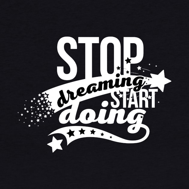 Stop dreaming start doing vector calligraphy quote. Motivational and inspirational slogan, quote, inscription. Hope for best, positive slogan. by jeka